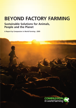 BEYOND FACTORY FARMING Sustainable Solutions for Animals, People and the Planet