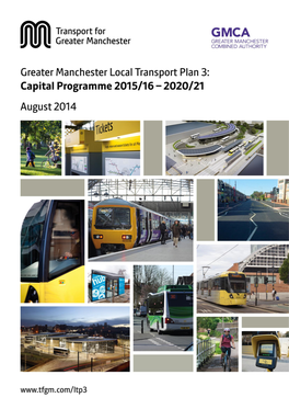 Greater Manchester Local Transport Plan 3: Capital Programme 2015/16 – 2020/21