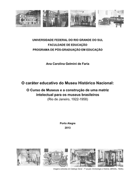 O Caráter Educativo Do Museu Histórico Nacional: O Curso De Museus E a Construção De Uma Matriz Intelectual Para Os Museus Brasileiros (Rio De Janeiro, 1922-1958)