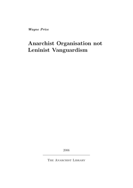 Anarchist Organisation Not Leninist Vanguardism