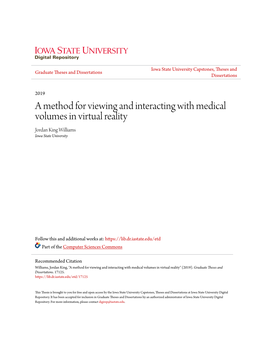 A Method for Viewing and Interacting with Medical Volumes in Virtual Reality Jordan King Williams Iowa State University