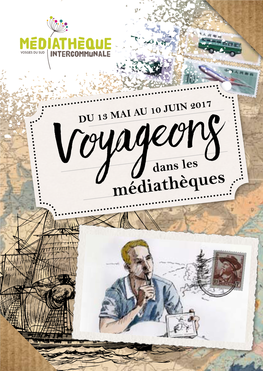 Voyageons Dans Les Médiathèques a Communauté De Communes Des Vos- Qualité Et De S’Impliquer Dans La Création Des Lges Du Sud Et Les Médiathèques Inter- Événements