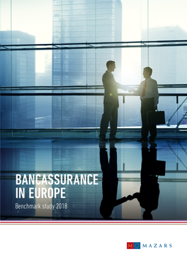 BANCASSURANCE in EUROPE Benchmark Study 2018 TABLE of CONTENTS