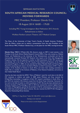 SOUTH AFRICAN MEDICAL RESEARCH COUNCIL: MOVING FORWARDS MRC President, Professor Glenda Gray 18 August 2014 16H00 – 17H30