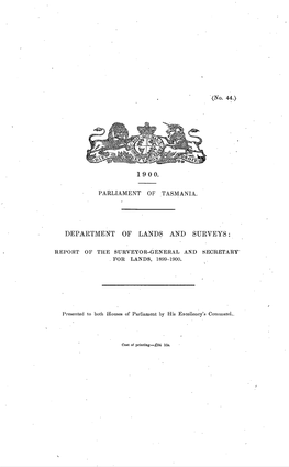 Department of Lands and Surveys: Report of the Surveyor-General and Secretary for Lands, 1899-1900