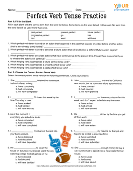 Perfect Verb Tense Practice Part 1: Fill in the Blank Fill in Each Blank with the Correct Term from the Word List Below