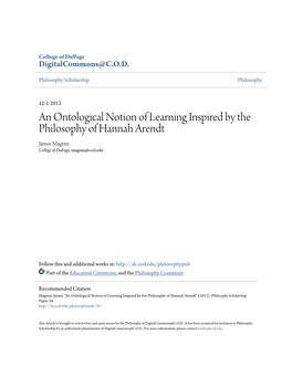 An Ontological Notion of Learning Inspired by the Philosophy of Hannah Arendt James Magrini College of Dupage, Magrini@Cod.Edu