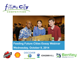 Feeding Future Cities Essay Webinar Wednesday, October 9, 2014 Housekeeping