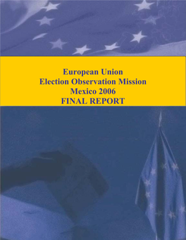 European Union Election Observation Mission Mexico 2006 FINAL REPORT