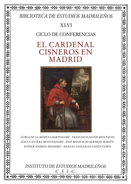 EL CARDENAL CISNEROS EN MADRID Cisneros Tripas.Qxd 19/02/2018 13:37 Pægina 4 Cisneros Tripas.Qxd 19/02/2018 13:37 Pægina 5