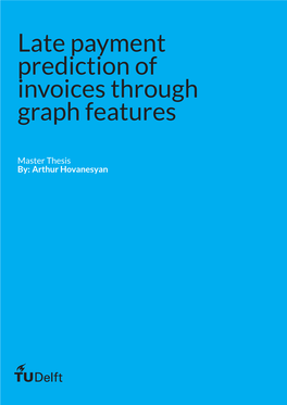 Late Payment Prediction of Invoices Through Graph Features