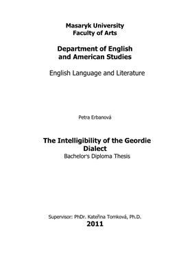 The Intelligibility of the Geordie Dialect Bachelor’S Diploma Thesis