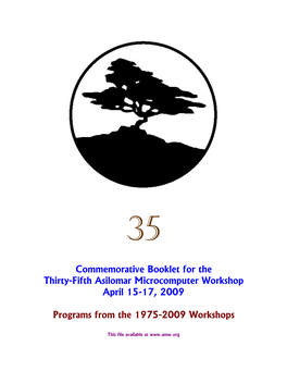 Commemorative Booklet for the Thirty-Fifth Asilomar Microcomputer Workshop April 15-17, 2009