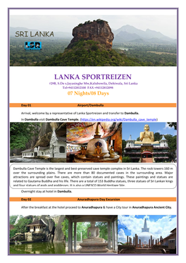 LANKA SPORTREIZEN #29B, S.De S.Jayasinghe Mw,Kalubowila, Dehiwala, Sri Lanka Tel+94112812100 FAX +94112812098 07 Nights/08 Days