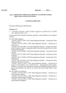 2013 N……. Oggetto: PROGETTO “FORTE MALAMOCCO” AL LIDO DI VENEZIA Approvazione Schema