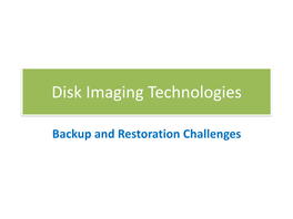 Disk Imaging Technologies