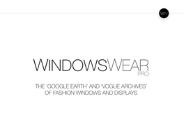 'Google Earth' and 'Vogue Archives' of Fashion Windows and Displays