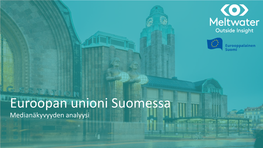 Euroopan Unioni Suomessa Medianäkyvyyden Analyysi Taustatiedot