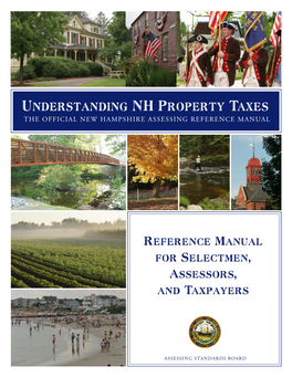 Understanding NH Property Taxes the OFFICIAL NEW HAMPSHIRE ASSESSING REFERENCE MANUAL