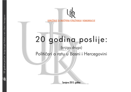 20 Godina Poslije: (Knjiga Druga) Političarii O Ratu U Bosni I Hercegovini