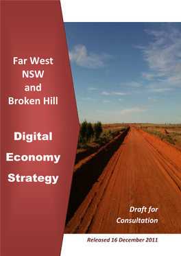 Far West NSW and Broken Hill Digital Economy Strategy – Draft for Consultation 16 December 2011
