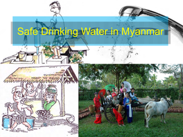 Safe Drinking Water in Myanmar the Republic of the Union of Myanmar