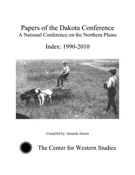 Papers of the Dakota Conference a National Conference on the Northern Plains