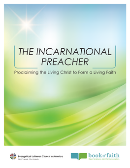 THE INCARNATIONAL PREACHER Proclaiming the Living Christ to Form a Living Faith TABLE of CONTENTS