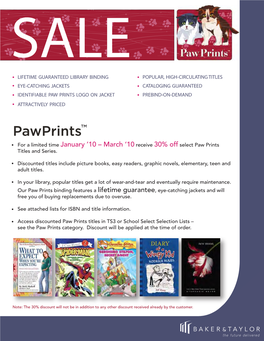 Pawprintstm for a Limited Time January ’10 – March ‘10 Receive 30% Off Select Paw Prints Titles and Series
