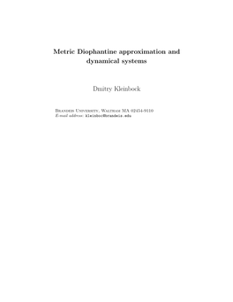 Metric Diophantine Approximation and Dynamical Systems Dmitry Kleinbock