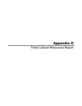 Appendix O Tribal Cultural Resources Report TRIBAL CULTURAL RESOURCES REPORT for the 2143 VIOLET STREET PROJECT CITY of LOS ANGELES, LOS ANGELES COUNTY, CALIFORNIA