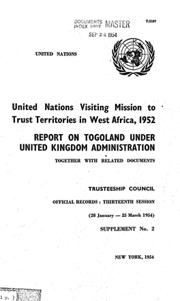Mission to .. Trust Territories in West Africa, 1952 REPORT on TOGOLAND UNDER UNITED KINGDOM ADMINISTRATION