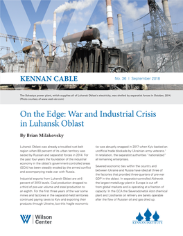 On the Edge: War and Industrial Crisis in Luhansk Oblast by Brian Milakovsky