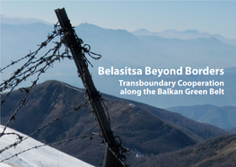 Belasitsa Beyond Borders Transboundary Cooperation Along the Balkan Green Belt Belasitsa Beyond Borders