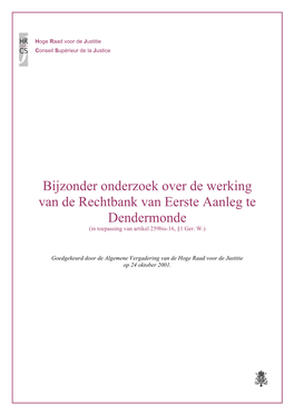 Bijzonder Onderzoek Over De Werking Van De Rechtbank Van Eerste Aanleg Te Dendermonde (In Toepassing Van Artikel 259Bis-16, §1 Ger