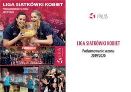 Liga Siatkówki Kobiet Podsumowanie Sezonu 2019/2020