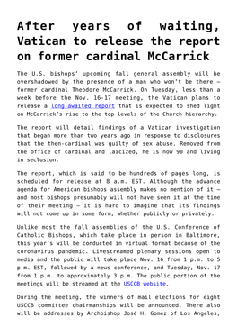 After Years of Waiting, Vatican to Release the Report on Former Cardinal Mccarrick