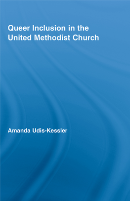 Queer Inclusion in the United Methodist Church New Approaches in Sociology Studies in Social Inequality, Social Change, and Social Justice