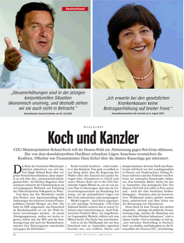 Koch Und Kanzler CDU-Ministerpräsident Roland Koch Will Die Hessen-Wahl Zur Abstimmung Gegen Rot-Grün Stilisieren