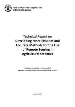 Technical Report on Developing More Efficient and Accurate Methods for the Use of Remote Sensing in Agricultural Statistics