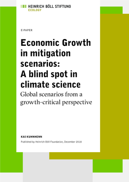Economic Growth in Mitigation Scenarios: a Blind Spot in Climate Science Global Scenarios from a Growth-Critical Perspective