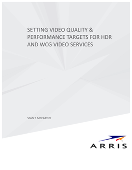 Setting Video Quality & Performance Targets for HDR and WCG Video