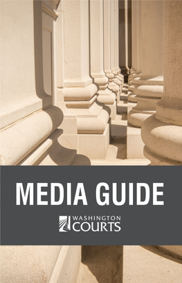 Media Guide Is Provided by the Board for Judicial Administration’S Public Trust and Confidence Committee