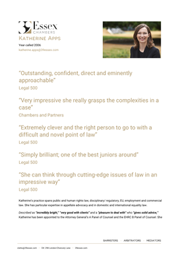 “Outstanding, Confident, Direct and Eminently Approachable” “Very Impressive She Really Grasps the Complexities in a Case