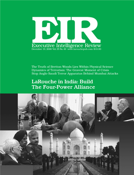 Larouche in India: Build the Four-Power Alliance Founder and Contributing Editor: Lyndon H