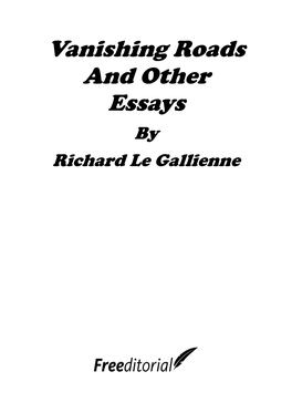 Vanishing Roads and Other Essays by Richard Le Gallienne