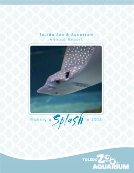 Toledo Zoo & Aquarium Annual Report Making a in 2015 &