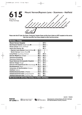 615 Mount Vernon/Rayners Lane - Stanmore - Hatfield Monday to Friday Mornings