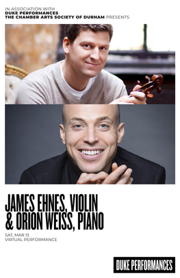 & Orion Weiss, Piano James Ehnes, Violin