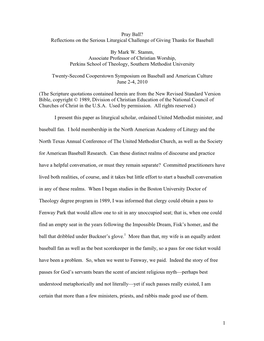 1 Pray Ball? Reflections on the Serious Liturgical Challenge of Giving Thanks for Baseball by Mark W. Stamm, Associate Professor